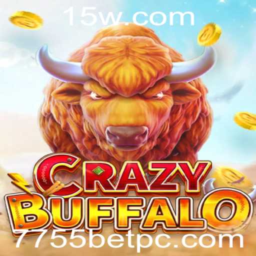 Descubra o Mundo de CRAZYBUFFALO: O Jogo Que Conquistou 7755bet